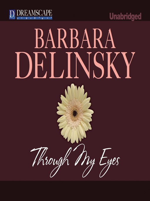 Title details for Through My Eyes by Barbara Delinsky - Available